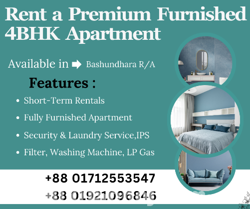 Furnished 4BHK Serviced Apartment RENT In Bashundhara R/A